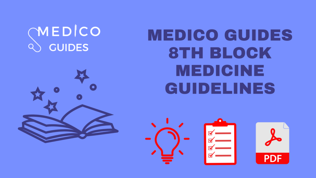 Medico Guides 8th Block Medicine Guidelines - Medico Guides